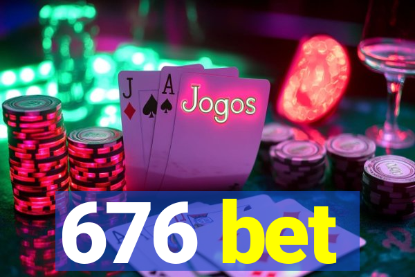 676 bet